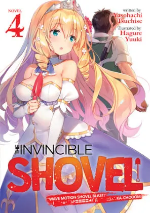 Cover of The Invincible Shovel (Light Novel) Vol. 4