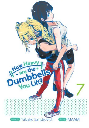 Cover of How Heavy are the Dumbbells You Lift? Vol. 7