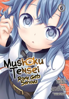 Cover of Mushoku Tensei: Roxy Gets Serious Vol. 6
