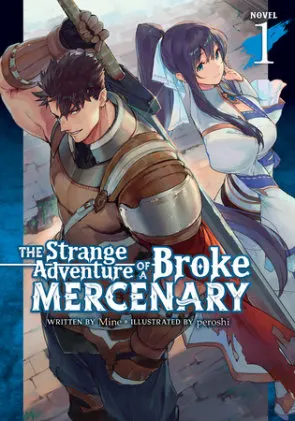 Cover of The Strange Adventure of a Broke Mercenary (Light Novel) Vol. 1