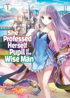 Cover of She Professed Herself Pupil of the Wise Man (Light Novel) Vol. 1