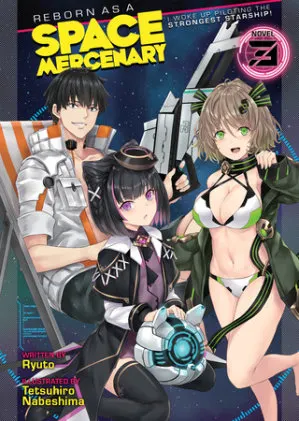 Cover of Reborn as a Space Mercenary: I Woke Up Piloting the Strongest Starship! (Light Novel) Vol. 3