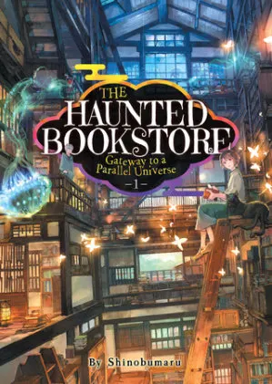 Cover of The Haunted Bookstore - Gateway to a Parallel Universe (Light Novel) Vol. 1