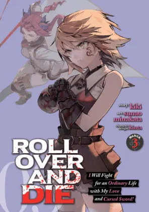 Cover of ROLL OVER AND DIE: I Will Fight for an Ordinary Life with My Love and Cursed Sword! (Manga) Vol. 3