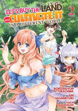 Cover of Let's Buy the Land and Cultivate It in a Different World (Manga) Vol. 2