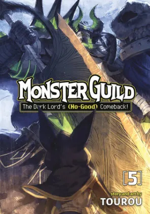 Cover of Monster Guild: The Dark Lord’s (No-Good) Comeback! Vol. 5