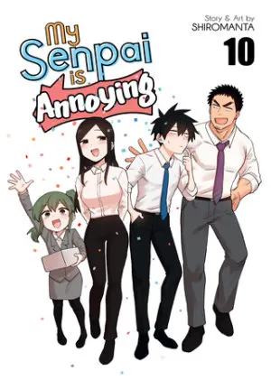 Cover of My Senpai is Annoying Vol. 10