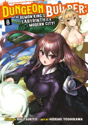 Cover of Dungeon Builder: The Demon King's Labyrinth is a Modern City! (Manga) Vol. 8