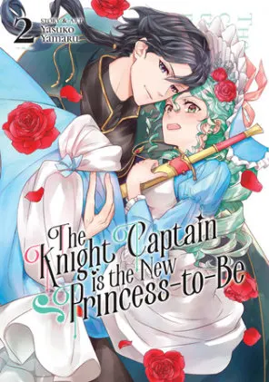 Cover of The Knight Captain is the New Princess-to-Be Vol. 2