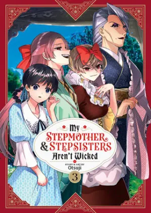 Cover of My Stepmother and Stepsisters Aren't Wicked Vol. 3