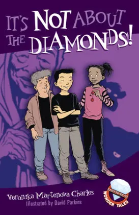 Cover of It's Not About the Diamonds!