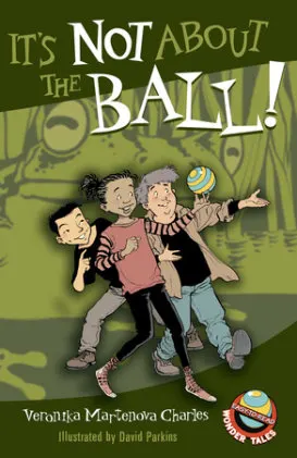 Cover of It's Not About the Ball!