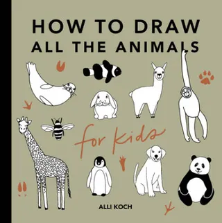 Cover of All the Animals: How to Draw Books for Kids with Dogs, Cats, Lions, Dolphins, and More