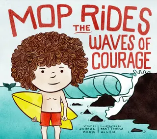 Cover of Mop Rides the Waves of Courage