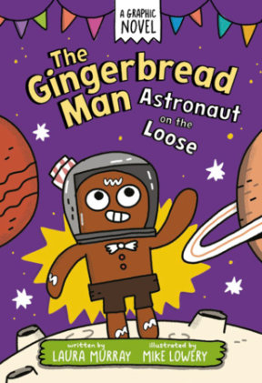 Cover of The Gingerbread Man: Astronaut on the Loose: A Graphic Novel