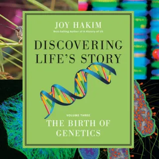 Cover of Discovering Life's Story: The Birth of Genetics