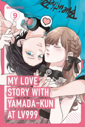 Cover of My Love Story with Yamada-kun at Lv999 Volume 9