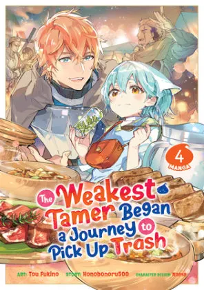 Cover of The Weakest Tamer Began a Journey to Pick Up Trash (Manga) Vol. 4