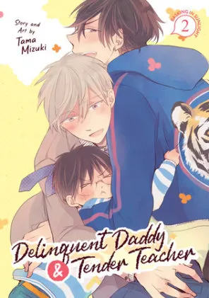 Cover of Delinquent Daddy and Tender Teacher Vol. 2: Basking in Sunlight