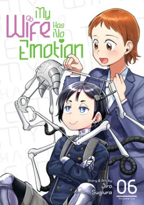 Cover of My Wife Has No Emotion Vol. 6