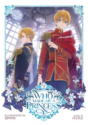 Cover of Who Made Me a Princess Vol. 6