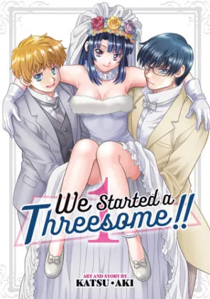 Cover of We Started a Threesome!! Vol. 1