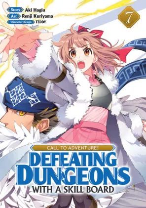 Cover of CALL TO ADVENTURE! Defeating Dungeons with a Skill Board (Manga) Vol. 7