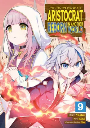 Cover of Chronicles of an Aristocrat Reborn in Another World (Manga) Vol. 9