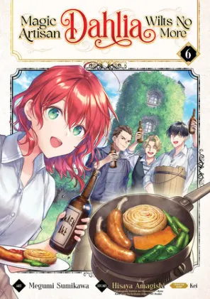 Cover of Magic Artisan Dahlia Wilts No More (Manga) Vol. 6