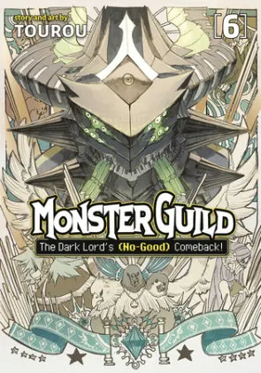 Cover of Monster Guild: The Dark Lord’s (No-Good) Comeback! Vol. 6
