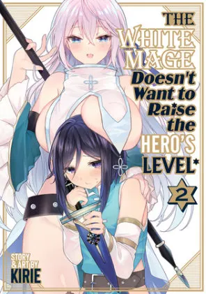 Cover of The White Mage Doesn't Want to Raise the Hero's Level Vol. 2