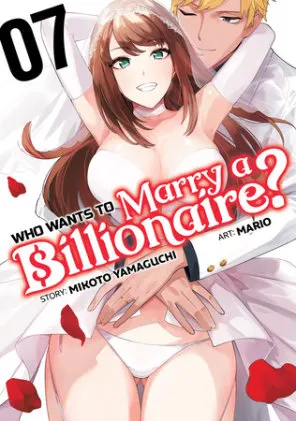 Cover of Who Wants to Marry a Billionaire? Vol. 7