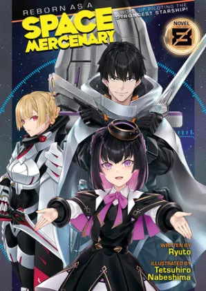 Cover of Reborn as a Space Mercenary: I Woke Up Piloting the Strongest Starship! (Light Novel) Vol. 8