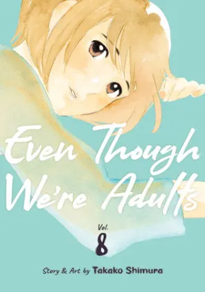 Cover of Even Though We're Adults Vol. 8