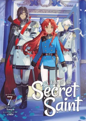 Cover of A Tale of the Secret Saint (Light Novel) Vol. 7
