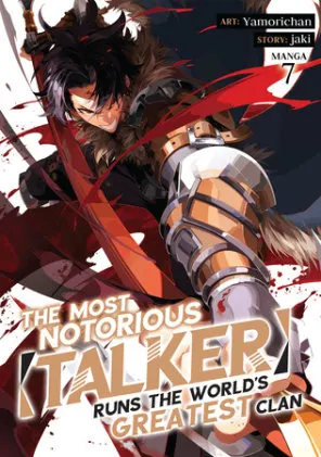 Cover of The Most Notorious "Talker" Runs the World's Greatest Clan (Manga) Vol. 7