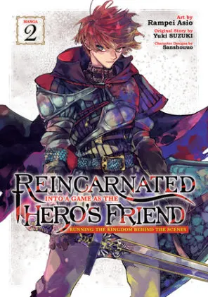 Cover of Reincarnated Into a Game as the Hero's Friend: Running the Kingdom Behind the Scenes (Manga) Vol. 2