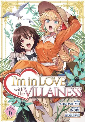 Cover of I'm in Love with the Villainess (Manga) Vol. 6