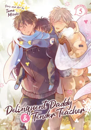 Cover of Delinquent Daddy and Tender Teacher Vol. 5: Four-Leaf Clovers