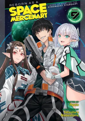 Cover of Reborn as a Space Mercenary: I Woke Up Piloting the Strongest Starship! (Light Novel) Vol. 9