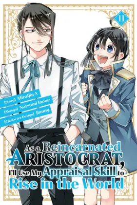 Cover of As a Reincarnated Aristocrat, I'll Use My Appraisal Skill to Rise in the World 11 (manga)