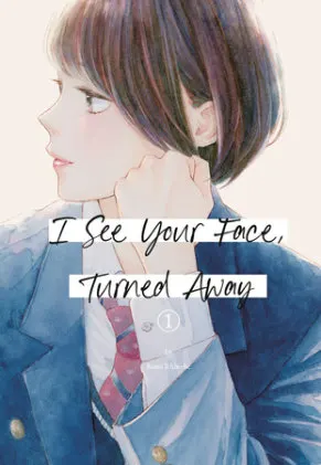 Cover of I See Your Face, Turned Away 1