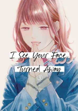 Cover of I See Your Face, Turned Away 3