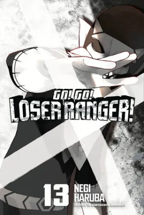 Cover of Go! Go! Loser Ranger! 13