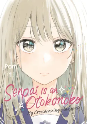 Cover of Senpai is an Otokonoko: My Crossdressing Classmate 1