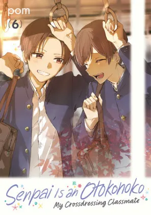 Cover of Senpai is an Otokonoko: My Crossdressing Classmate 6
