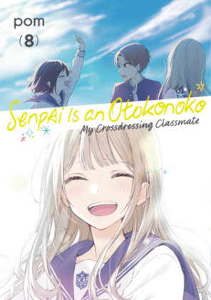 Cover of Senpai is an Otokonoko: My Crossdressing Classmate 8