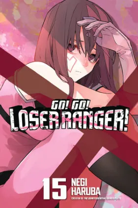Cover of Go! Go! Loser Ranger! 15
