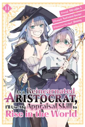 Cover of As a Reincarnated Aristocrat, I'll Use My Appraisal Skill to Rise in the World 14 (manga)