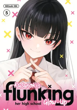 Cover of Kusunoki's Flunking Her High School Glow-Up 5